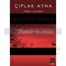 Çıplak Ayna | Yüksel Ayaydın