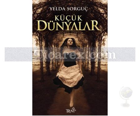 Küçük Dünyalar | Yelda Sorguç - Resim 1