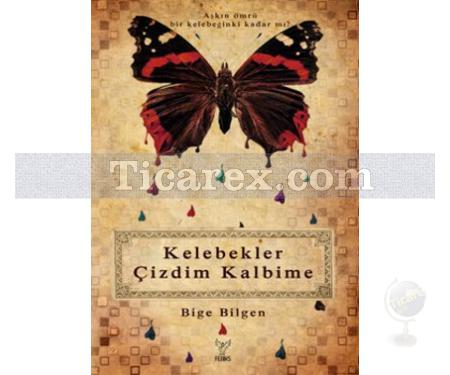 Kelebekler Çizdim Kalbime | Bige Bilgen - Resim 1