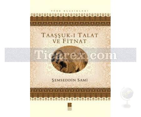 Taaşşuk-ı Talat ve Fitnat | Şemseddin Sami - Resim 1