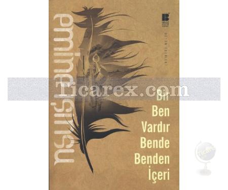 Bir Ben Vardır Benden İçeri | Emine Işınsu - Resim 1