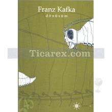 Dönüşüm | Franz Kafka