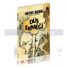 Düş Ekmeği | Oktay Akbal