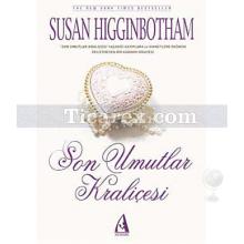 Son Umutlar Kraliçesi | Susan Higginbotham