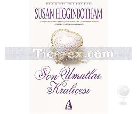 Son Umutlar Kraliçesi | Susan Higginbotham - Resim 1