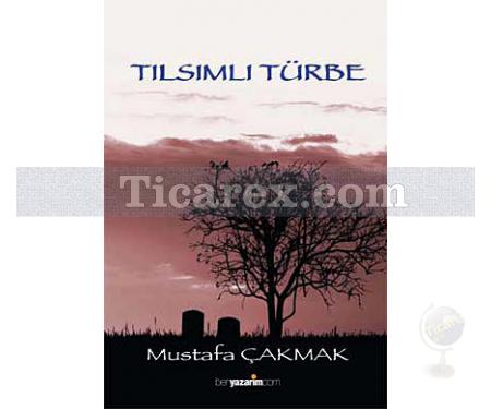 Tılsımlı Türbe | Mustafa Çakmak - Resim 1