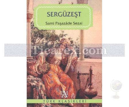 Sergüzeşt | Sami Paşazade Sezai - Resim 1