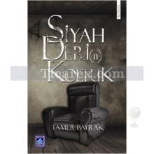 Siyah Deri(n) Koltuk | Tamer Bayrak