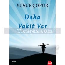 Daha Vakit Var | Yusuf Çopur