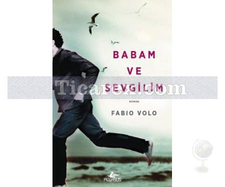 Babam ve Sevgilim | Fabio Volo - Resim 1