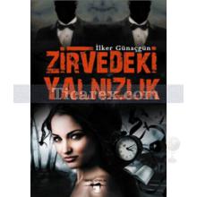 Zirvedeki Yalnızlık | İlker Günaçgün