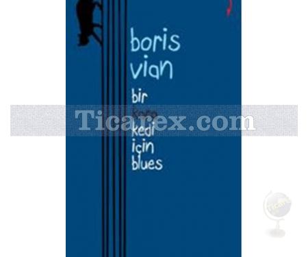 Bir Kara Kedi İçin Blues | Boris Vian - Resim 1