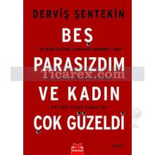 Beş Parasızdım ve Kadın Çok Güzeldi | Derviş Şentekin