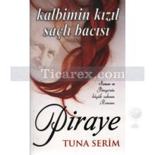 Piraye | Kalbimin Kızıl Saçlı Bacısı | Tuna Serim