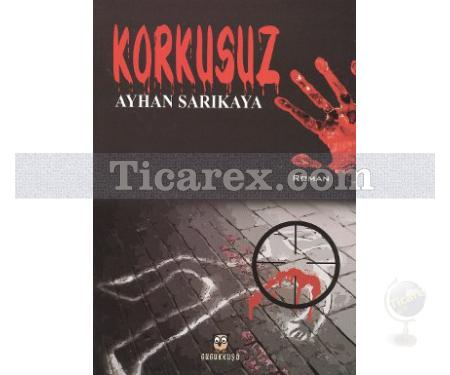 Korkusuz | Ayhan Sarıkaya - Resim 1