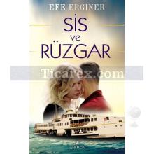 Sis ve Rüzgar | Efe Erginer