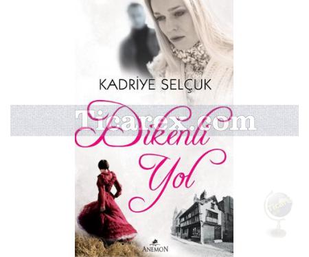 Dikenli Yol | Kadriye Selçuk - Resim 1