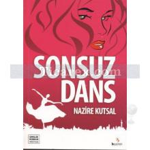 Sonsuz Dans | Nazire Kutsal