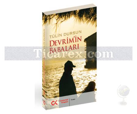 Devrim'in Babaları | Tülin Dursun - Resim 1