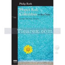 Hoşça Kal, Columbus ve Beş Öykü | Philip Roth