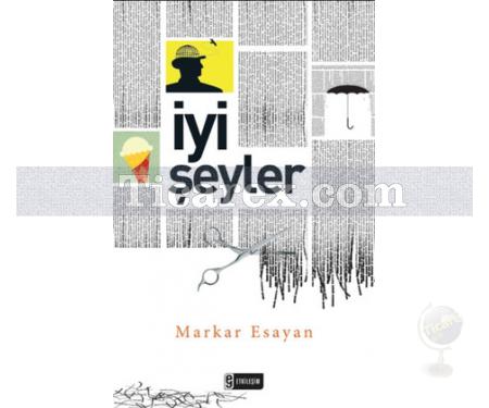 İyi Seyirler | Markar Esayan - Resim 1