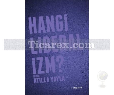 Hangi Liberalizm? | Atilla Yayla - Resim 1