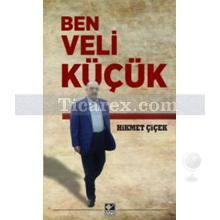 Ben Veli Küçük | Hikmet Çiçek