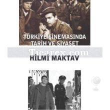Türkiye Sinemasında Tarih ve Siyaset | Hilmi Maktav