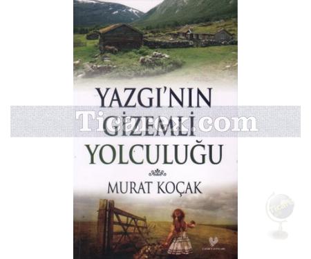 Yazgı'nın Gizemli Yolculuğu | Murat Koçak - Resim 1