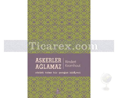 Askerler Ağlamaz | Rindert Kromhount - Resim 1