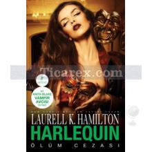Harlequin - Ölüm Cezası | Laurell K. Hamilton