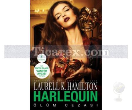 Harlequin - Ölüm Cezası | Laurell K. Hamilton - Resim 1