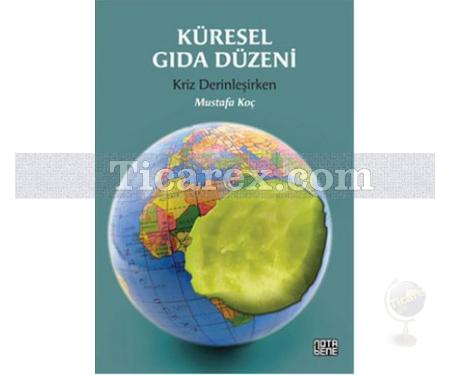 Küresel Gıda Düzeni | Kriz Derinleşirken | Mustafa Koç - Resim 1