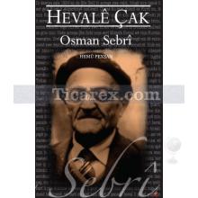 Hevale Çak | Hemu Pexşan | Osman Sebri
