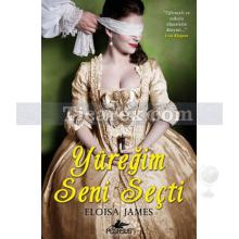 Yüreğim Seni Seçti | Eloisa James