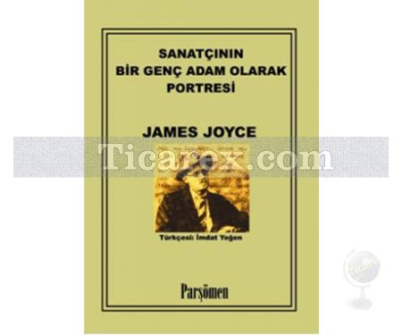Sanatçının Bir Genç Adam Olarak Portresi | James Joyce - Resim 1