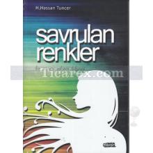 Savrulan Renkler | H. Hassan Tuncer