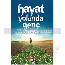 Hayat Yolunda Genç | Yusuf Karagöl