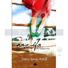 Nazifa | Bir Balkan Kızı | Zehra Serap Azbay