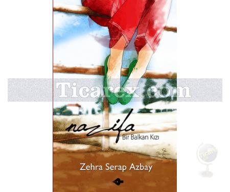 Nazifa | Bir Balkan Kızı | Zehra Serap Azbay - Resim 1