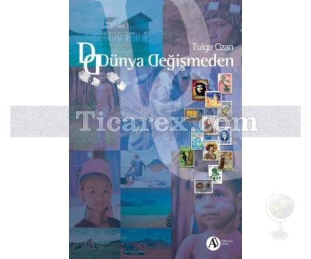 Dünya Değişmeden | Tulga Ozan - Resim 1