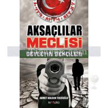 Aksaçlılar Meclisi - Devletin Bekçileri | Ahmet Haldun Terzioğlu