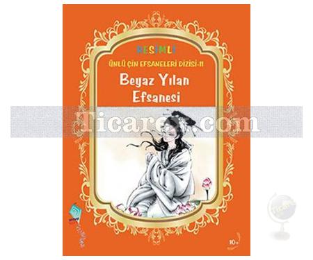 Beyaz Yılan Efsanesi | Resimli Ünlü Çin Efsaneleri Dizisi 11 | Duan Lixin - Resim 1