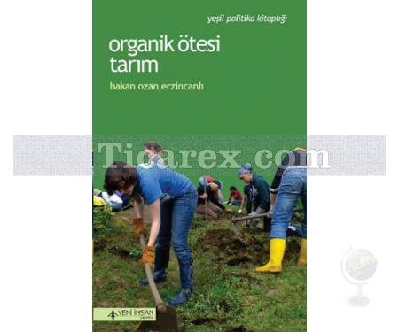 Organik Ötesi Tarım | Hakan Ozan Erzincanlı - Resim 1