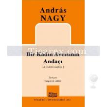 Bir Kadın Avcısının Andaçı | Andras Nagy