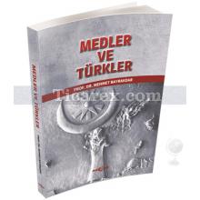 Medler ve Türkler | Mehmet Bayrakdar
