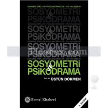 Sosyometri ve Psikodrama | Üstün Dökmen