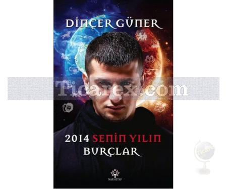2014 Senin Yılın - Burçlar | Dinçer Güner - Resim 1