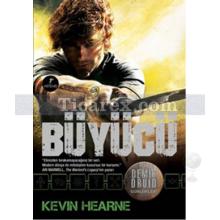 Büyücü | Demir Druid Günlükleri | Kevin Hearne