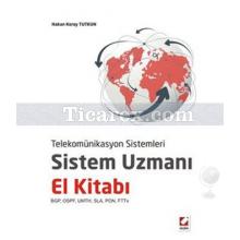 Telekomünikasyon Sistemleri - Sistem Uzmanı El Kitabı | Hakan Koray Tutkun